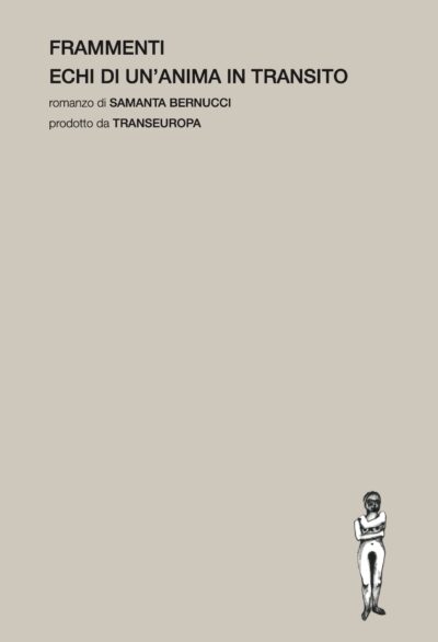 Frammenti. Echi di un'anima in transito